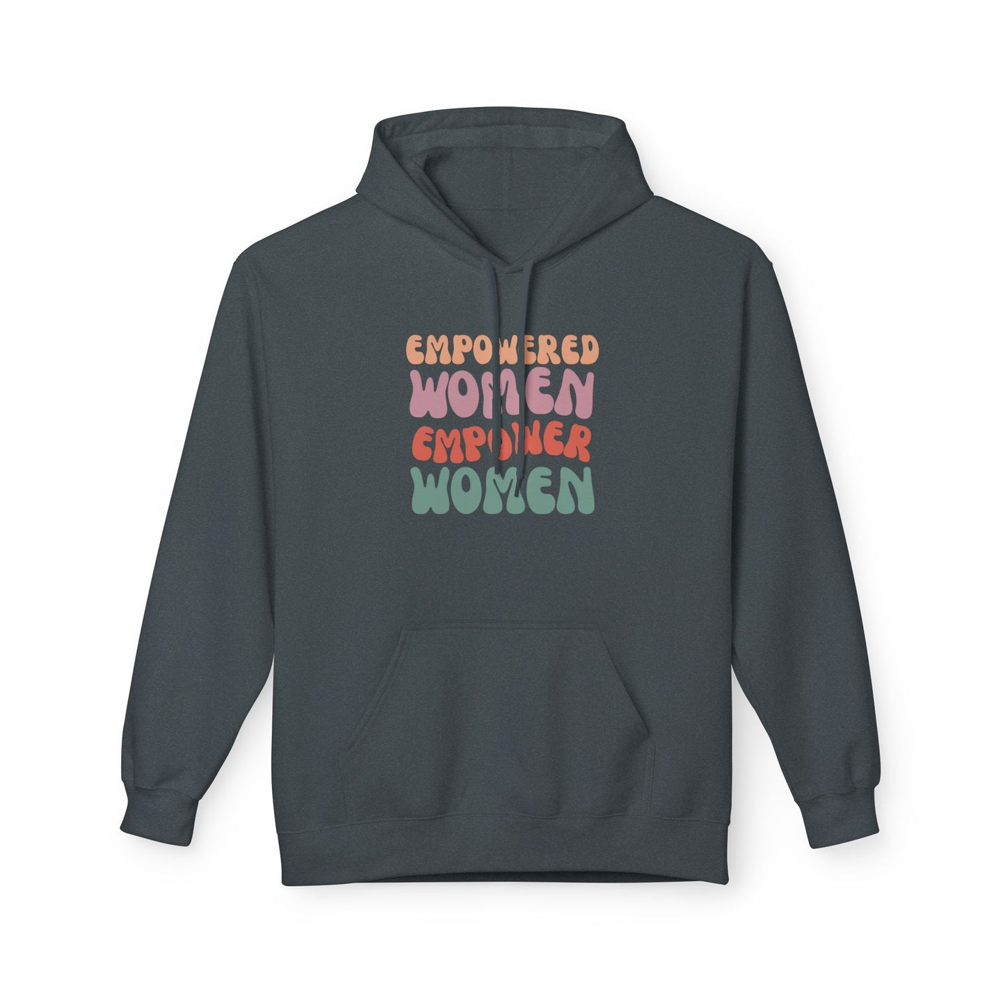 Empowered Women Empower Women Hoodie